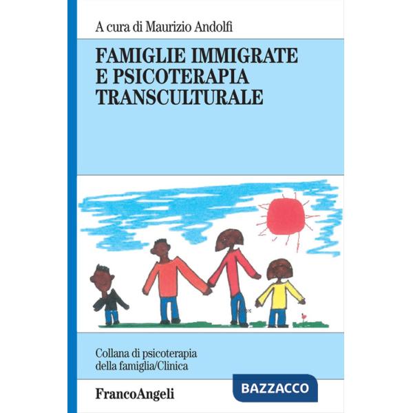 Famiglie immigrate e psicoterapia transculturale