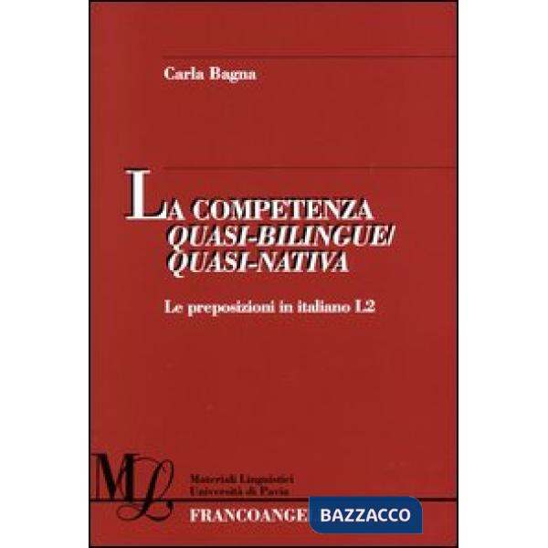 Competenza quasi-bilingue/quasi-nativa. Le preposizioni in italiano L2 (La)