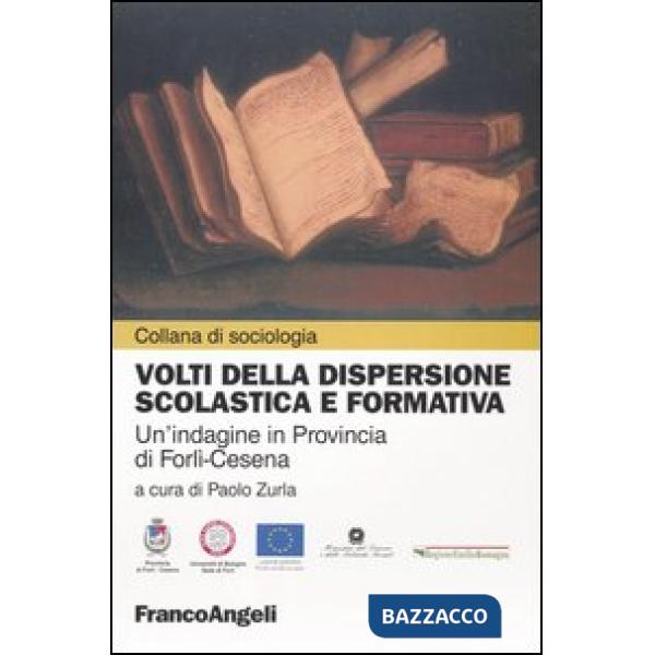 Volti della dispersione scolastica e formativa. Un'idagine in Provincia di Forlì
