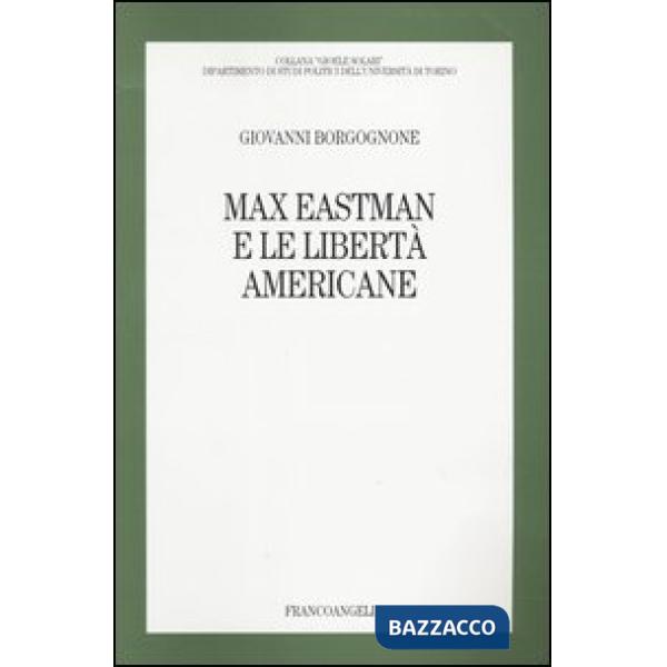 Max Eastman e le libertà americane