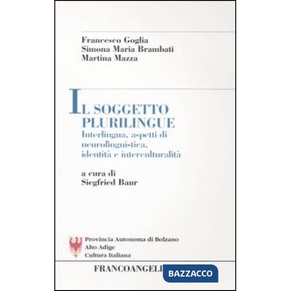 Soggetto plurilingue. Interlingua, aspetti di neurolinguistica, identità e inter