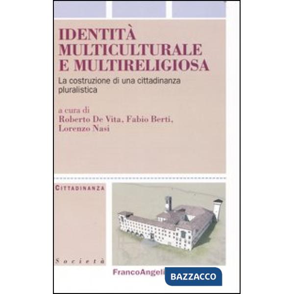 Identità multiculturale e multireligiosa. La costruzione di una cittadinanza plu