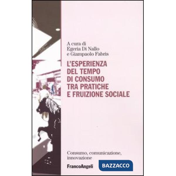 Esperienza del tempo di consumo, tra pratiche e fruizione sociale (L')