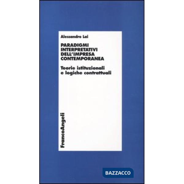 Paradigmi interpretativi dell'impresa contemporanea. Teorie istituzionali e logi