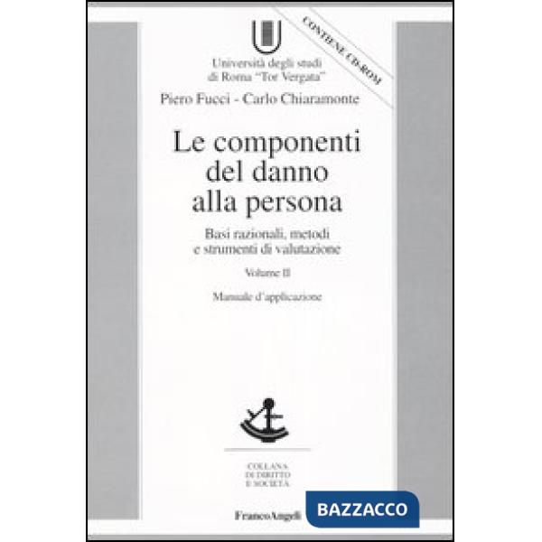 Componenti del danno alla persona. Basi razionali, metodi e strumenti di valutaz