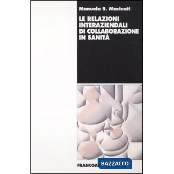 Relazioni interaziendali di collaborazione in sanità (Le)
