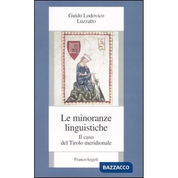 Minoranze linguistiche. Il caso del Tirolo meridionale (Le)