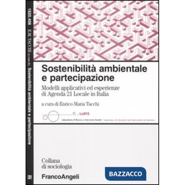 Sostenibilità ambientale e partecipazione. Modelli applicativi ed esperienze di 