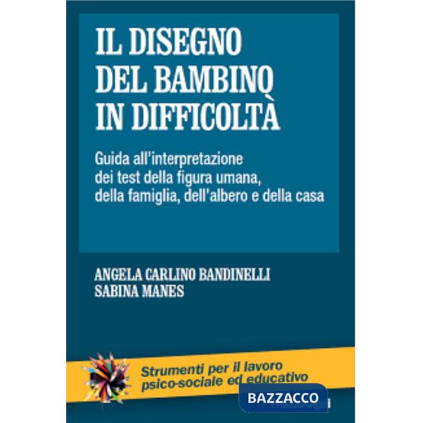 Disegno del bambino in difficoltà. Guida all'interpretazione dei test della figu