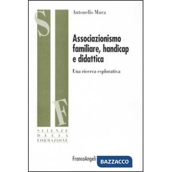 Associazionismo familiare, handicap e didattica. Una ricerca esplorativa