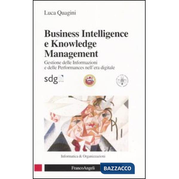 Business intelligence e knowledge management. Gestione delle informazioni e dell