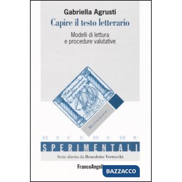 Capire il testo letterario. Modelli di lettura e procedure valutative