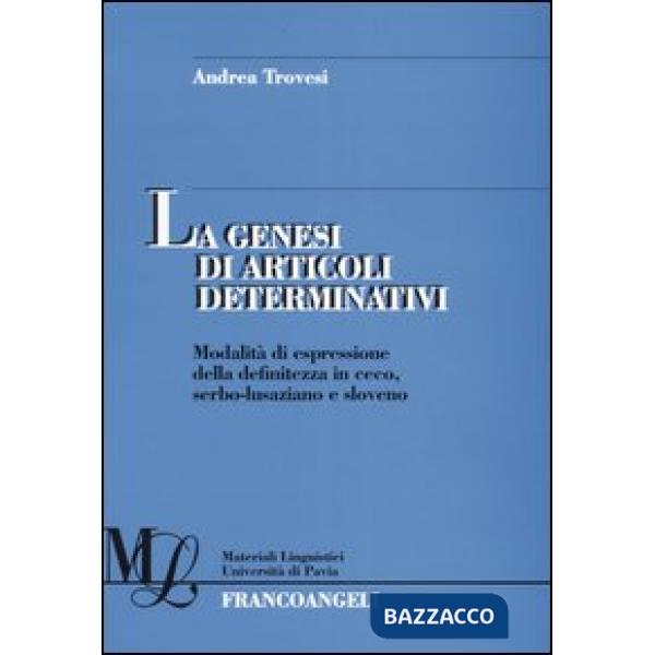 Genesi di articoli determinativi. Modalità di espressione della definitezza in ceco, serbo-lusaziano e sloveno (La)