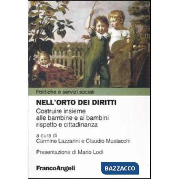 Nell'orto dei diritti. Costruire insieme alle bambine e ai bambini rispetto e ci