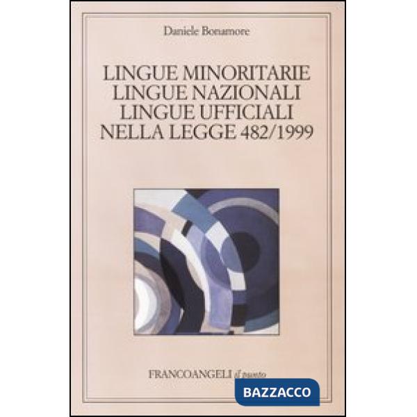Lingue minoritarie, lingue nazionali, lingue ufficiali nella Legge 482/1999