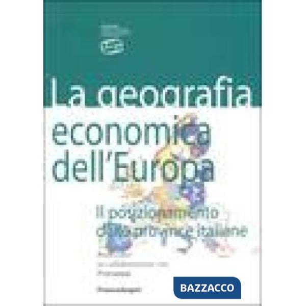 Geografia economica dell'Europa. Il posizionamento delle province italiane (La)