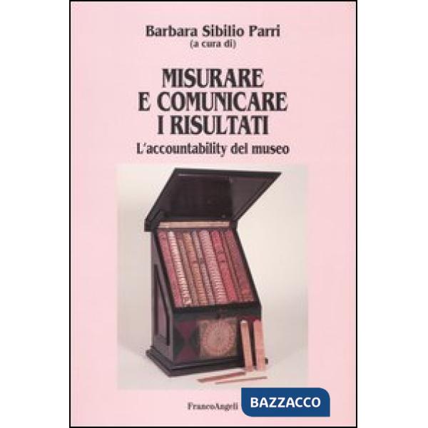 Misurare e comunicare i risultati. L'accountability del museo