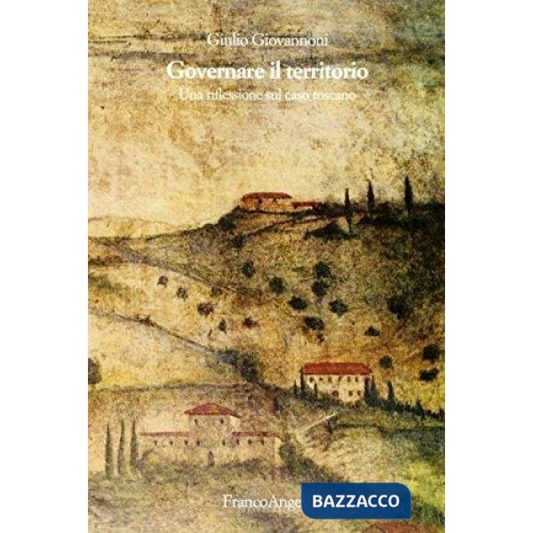 Governare il territorio. Una riflessione sul caso toscano