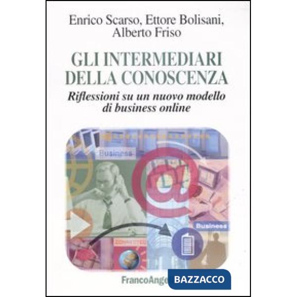 Intermediari della conoscenza. Riflessioni su un nuovo modello di business onlin