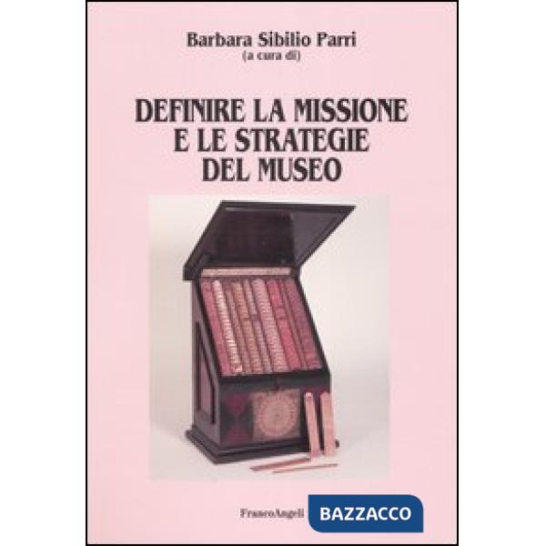 Definire la missione e le strategie del museo