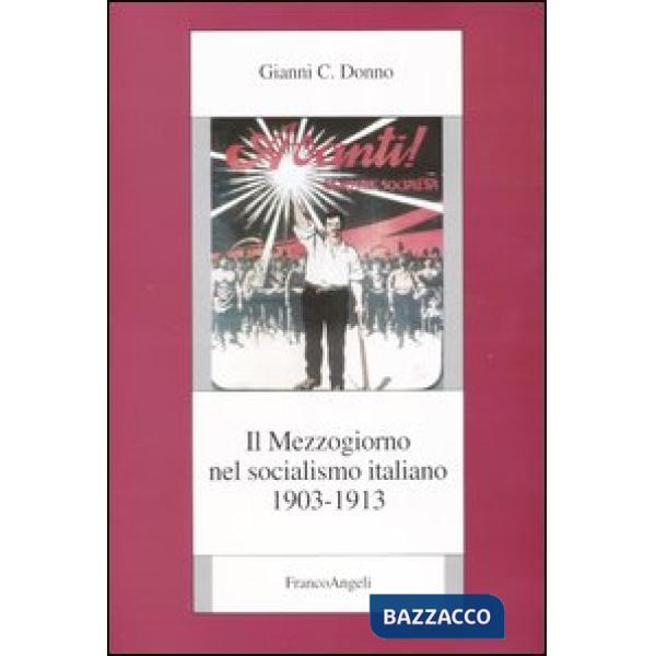 Mezzogiorno nel socialismo italiano. 1903-1913 (Il)