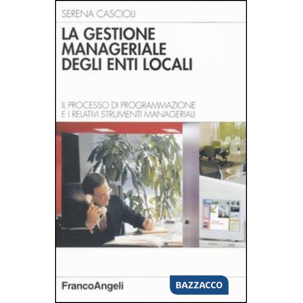 Gestione manageriale degli enti locali. Il processo di programmazione e i relati