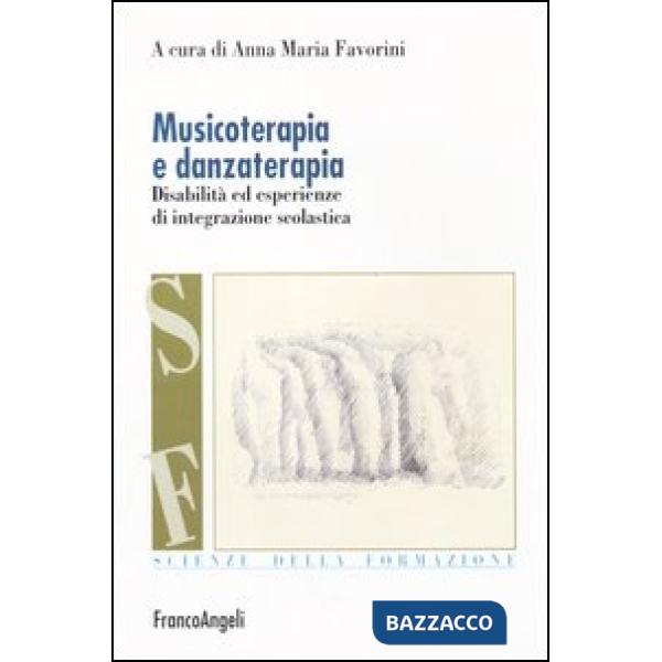 Musicoterapia e danzaterapia. Disabilità ed esperienze di integrazione scolastic