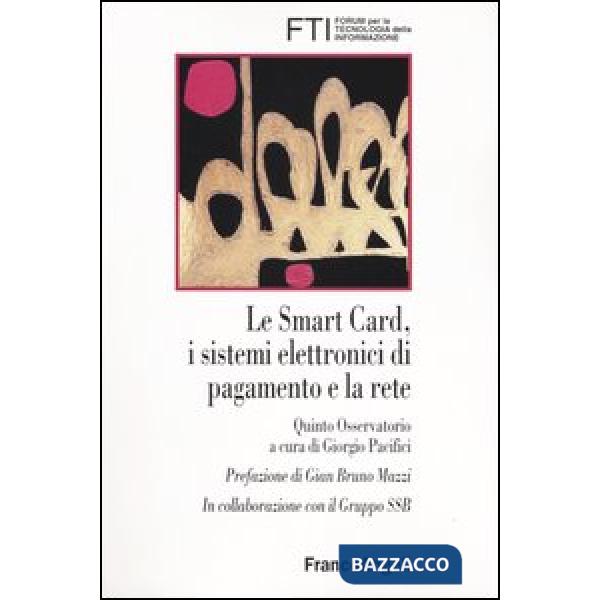 Smart Card, i sistemi elettronici di pagamento e la rete. V° Osservatorio (Le)