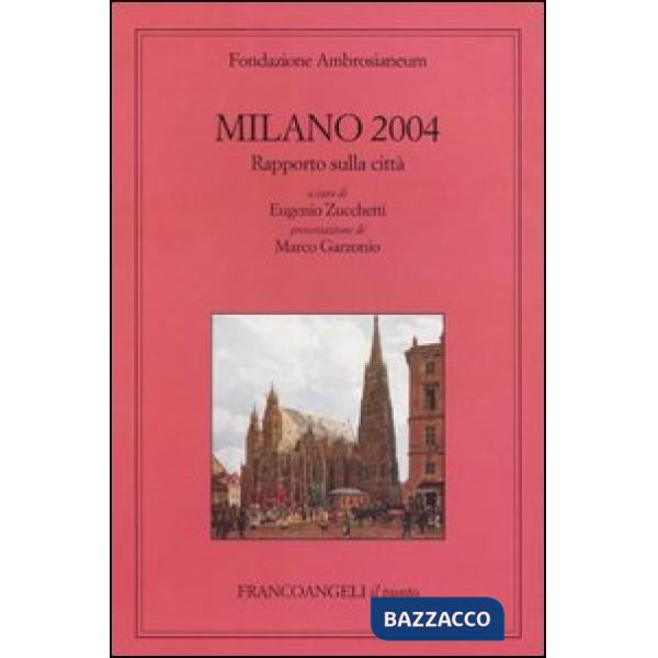 Milano 2004. Rapporto sulla città
