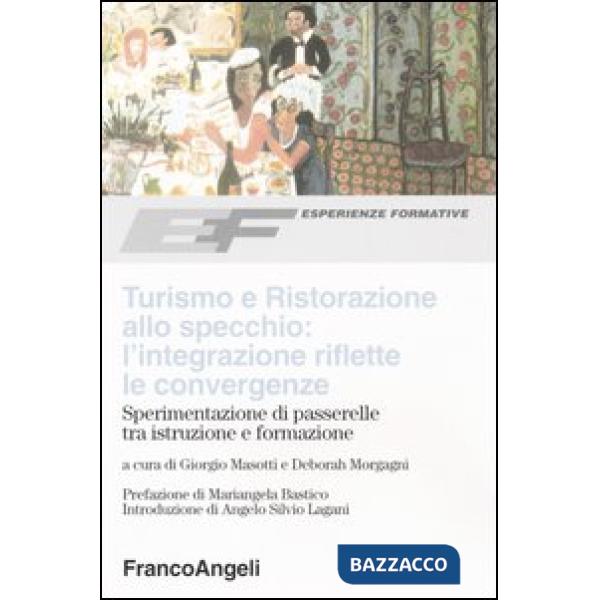 Turismo e ristorazione allo specchio: l'integrazione riflette le convergenze. Sp