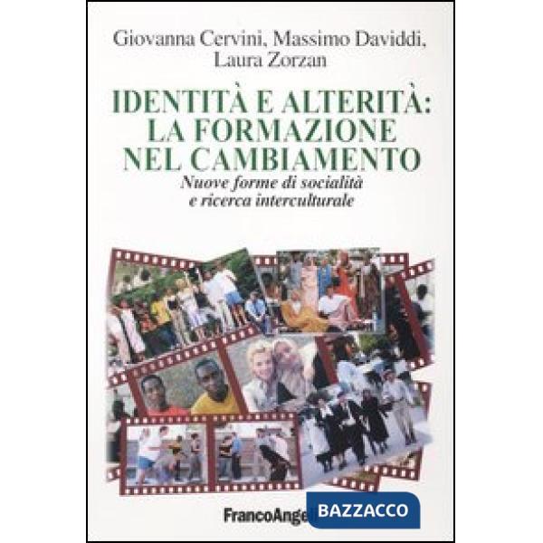 Identità e alterità: la formazione nel cambiamento. Nuove forme di socialità e r