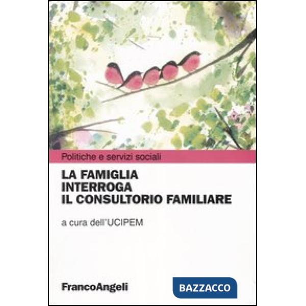 Famiglia interroga il consultorio familiare (La)