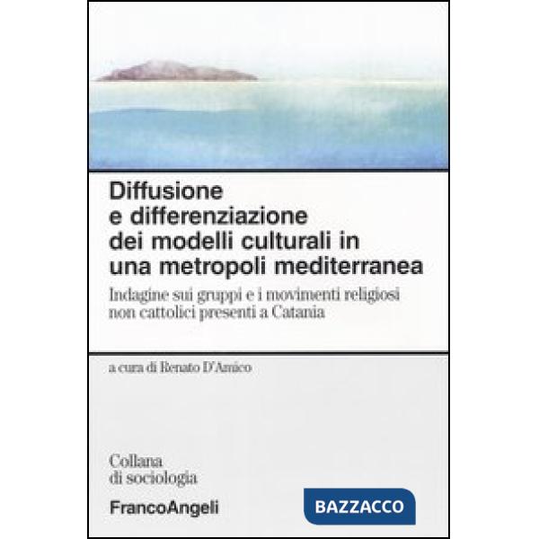 Diffusione e differenziazione dei modelli culturali in una metropoli mediterrane