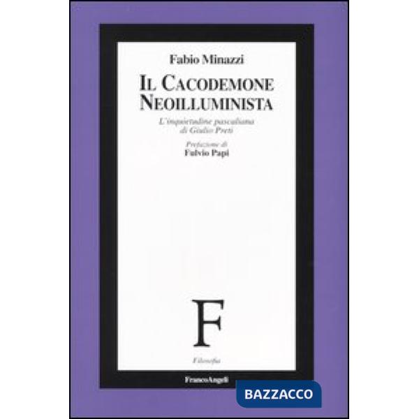 Cacodemone neoilluminista. L'inquietudine pascaliana di Giulio Preti (Il)