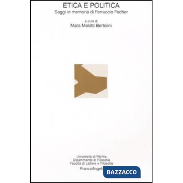 Etica e politica. Saggi in memoria di Ferruccio Focher