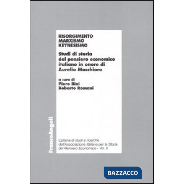 Risorgimento, marxismo, keynesismo. Studi di storia del pensiero economico itali