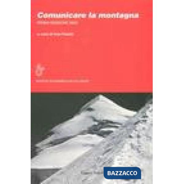 Comunicare la montagna. Prima edizione 2002