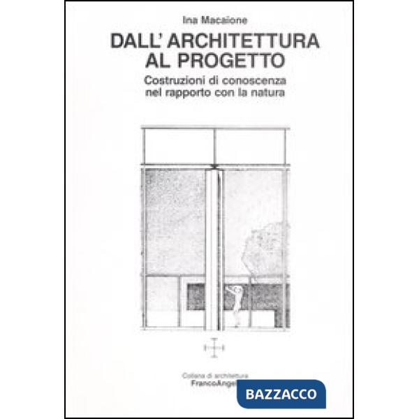 Dall'architettura al progetto. Costruzioni di conoscenza nel rapporto con la nat