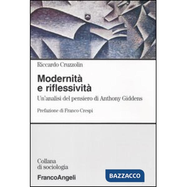 Modernità e riflessività. Un'analisi del pensiero di Anthony Giddens