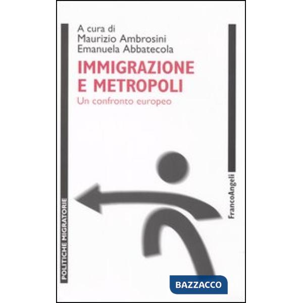 Immigrazione e metropoli. Un confronto europeo