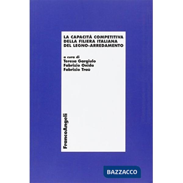 Capacità competitiva della filiera italiana del legno-arredamento (La)