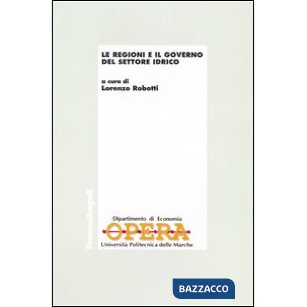 Regioni e il governo del settore idrico (Le)