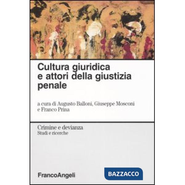 Cultura giuridica e attori della giustizia penale