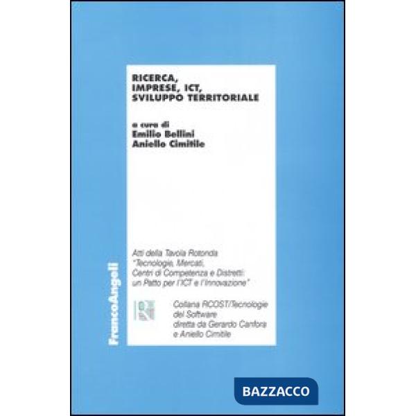 Ricerca, imprese, Ict, sviluppo territoriale