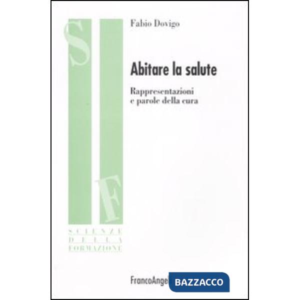 Abitare la salute. Rappresentazioni e parole della cura