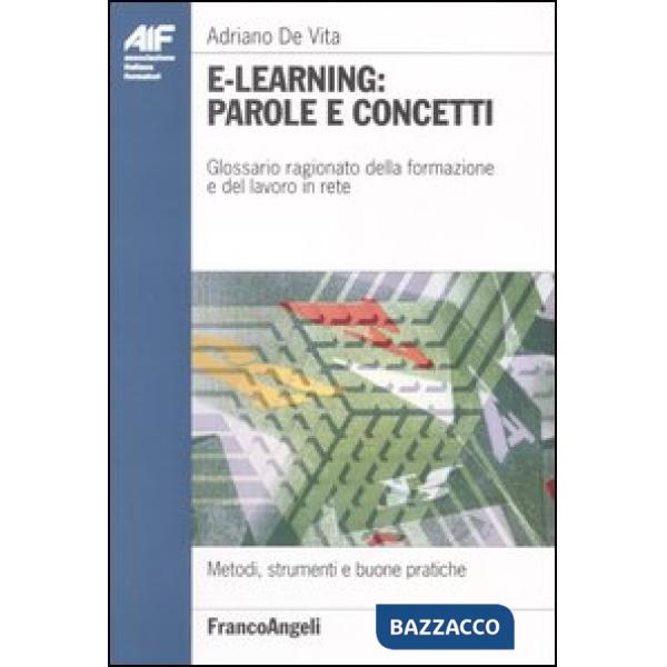 E-learning: parole e concetti. Glossario ragionato della formazione e del lavoro