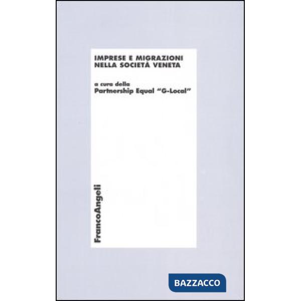 Imprese e migrazioni nella società veneta