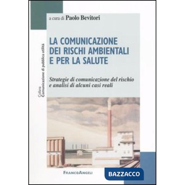 Comunicazione dei rischi ambientali e per la salute. Strategie di comunicazione 