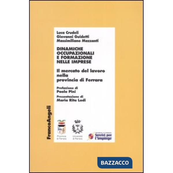 Dinamiche occupazionali e formazione nelle imprese. Il mercato del lavoro nella 