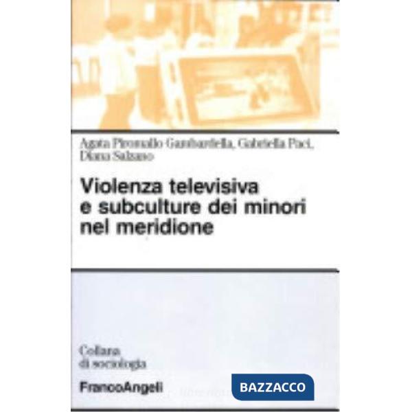 Violenza televisiva e subculture dei minori nel meridione